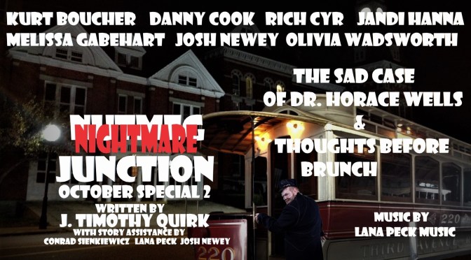 Episode 27: Nightmare Junction II: The Sad Case of Dr. Horace Wells